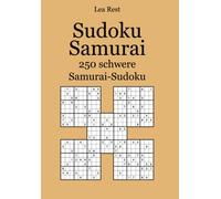 Sudoku Samurai: 250 schwere Samurai-Sudoku