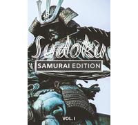 Sudoku Samurai Edition VOL. I: Sudoku Puzzle Books for Young Adults to Seniors: Japanese Samurai Puzzle Game Book | Hard | 50+ Puzzles | Solutions Included