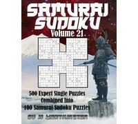 Sudoku Samurai Puzzles Large Print for Adults and Kids Expert Volume 21: 500 Expert Sudoku Puzzles Combined to Make 100 Samurai Sudoku Puzzles (Samurai Sudoku Puzzles Large Print for Adults and Kids)