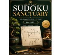 Sudoku Sanctuary: 120 Large Print Puzzles - Easy, Medium & Hard Sudoku Book for Adults and Seniors (Volume 1)