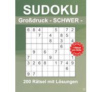 Sudoku Schwer - 9x9 mit Lösungen -: Großdruck Sudoku Buch mit 200 Rätseln für Senioren