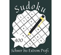 Sudoku Schwer bis Extrem Profi: Sudoku Heft Für Erwachsene mit 400 Rätseln - Schwierigkeitsstufe Schwer bis Sehr Schwer - Denkspiele Buch für Superprofis