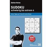 SUDOKU - schwierig bis extrem 4: Extra: Tipps und Tricks für harte Nüsse: 38