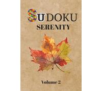 Sudoku Serenity- Volume 2: 100 Hard Sudoku Puzzles for Focus, Challenge, and Mental Clarity