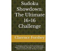 Sudoku Showdown: The Ultimate 16×16 Challenge: Challenging Sudoku Puzzles for the Experienced Player| 6x9 Inches, 200 Pages | 100 16x16 Puzzles | Solutions included| Great Gift Ideas for Adults