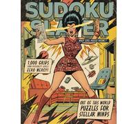 Sudoku Slayer Mixed Level Puzzles Volume 7: 1,000 Puzzles: Easy, Medium, Hard, and Super-Hard Logic Games with Solutions (Sudoku Slayer 1000 Mixed Level Sudoku Puzzles)