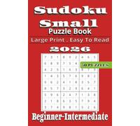 Sudoku Small Puzzle Book: 50 Sudoku Puzzles With Large Print For Beginner to Intermediate Puzzlers [6x9 100 Pages] Perfect Small Size for On-the-Go!