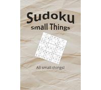 Sudoku Small Things Puzzle Book: Sudoku Puzzles Listing Small Things I 6x9 inches, 110 pages I 50+ puzzles, Solutions Included