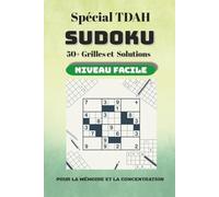 Sudoku | Spécial TDAH | 50+ grilles et solutions | Niveau Facile: Sudokus faciles pour adultes - Concentration, mémoire et relaxation - Spécial TDAH
