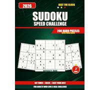 Sudoku Speed Challenge: 200 Hard Puzzles with Timer Boxes: 200 Hard Puzzles with Timer Boxes - Beat the Clock Every Day (Expert / Extreme Hard Sudoku)