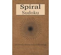 Sudoku Spiral Puzzle Book: Sudoku Puzzles for Spiral and Shapes Lovers | Help Calm the Mind, Relax and Focus | 6x9 Inches, 110 Pages | 50+ Puzzles | Solutions included.
