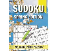 Sudoku Spring Edition: 95 Large Print Sudoku Puzzles for Adults and Seniors | Easy-to-Read Brain Games with Solutions (Seasonal Sudoku Collection)