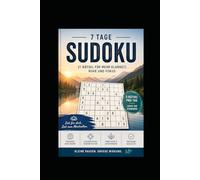 Sudoku statt Scrollen - 7 Tage Reset für deinen Kopf: 21 Sudoku-Rätsel für Fokus, Entspannung & weniger Bildschirmzeit