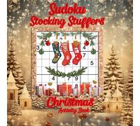 SUDOKU STOCKING STUFFERS: CHRISTMAS ACTIVITY BOOK, HARD LEVEL , SUDOKU LOVERS GIFT IDEA, LARGE PRINT PUZZLES BOOK, SOLUTIONS INCLUDED