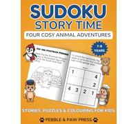 Sudoku Story Time: Four Cosy Animal Adventures: Stories, Puzzles and Coloring for Kids