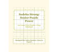 Sudoku Strong: Senior Puzzle Power