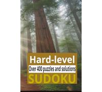 Sudoku: Sudoku Puzzle Book with Solutions - The Perfect Challenge for those who love Hard-Level Sudoku Book for Adults: The Perfect Challenge ... Logic: A Premium Sudoku Book That Delivers