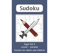 Sudoku Suga vol 3: Puzzles for adults and children | level normal | perfect companion for vacations, holidays, play dates
