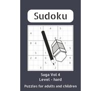 Sudoku Suga vol 4: Puzzles for adults and children | level hard | perfect companion for vacations, holidays, play dates