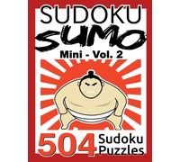 Sudoku Sumo Mini - Volume 2: 504 Sudoku Puzzles (Easy, Medium, Hard, Very Hard)