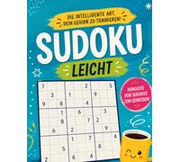 Sudoku Sunrise 200 leichte Rätsel für entspannte Köpfe und glückliche Pausen