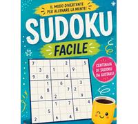 Sudoku Sunrise 200 Puzzle Facili per Menti Tranquille e Pause Felici