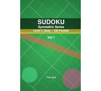 SUDOKU Symmetric: Level 1: Easy - 100 Puzzles (Symmetric Series, Level1)