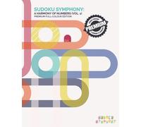 Sudoku Symphony: A Harmony of Numbers (Vol. 1): Large Print Edition - Premium Full-Colour Version
