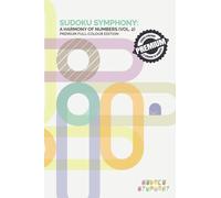 Sudoku Symphony: A Harmony of Numbers (Vol. 2): Premium Full-Colour Edition