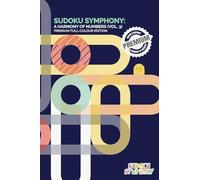 Sudoku Symphony: A Harmony of Numbers (Vol. 3): Premium Full-Colour Edition