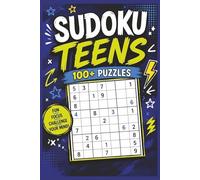 Sudoku Teens Puzzle Book: Teens Sudoku for Teens | Fun, Focus, Smart, Challenge Your Mind | 6x9 Inches, 110 Pages | 100+ Puzzles | Solutions Included