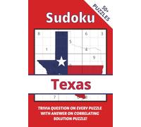 Sudoku Texas With Trivia: The Lone Star State Sudoku Challenge: Puzzles & Texas Trivia I I 6x9",110 Pages I 50+ Puzzles With Trivia Questions And Solutions
