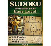 Sudoku: The Pharaoh Series - Easy Level: 200 Large Print Puzzles with Solutions
