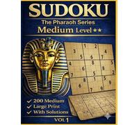 Sudoku: The Pharaoh Series - Medium Level: 200 Large Print Puzzles with Solutions