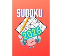 Sudoku the Power of the Mind.: SUDOKU for everyone, for young and old, for beginners and for professionals, start your Sudoku adventure.