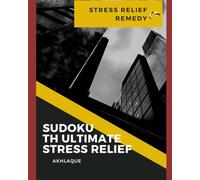 Sudoku: The Ultimate Stress Relief
