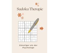 Sudoku Therapie: Sudoku Rätsel | Hilfe für Entspannung, Relax | 6x9 Inches, 111 Seiten | 50+ Rätsel | Inklusive Lösungen |