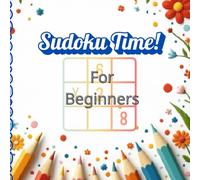 Sudoku Time!For Beginner: Fun Easy & Kids For Beginner
