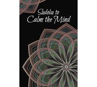 Sudoku to Calm the Mind - Your Moment of Zen Starts Here: Sudoku Puzzles with Easy to Read Print and Beautiful Mandala and Evil Eye Artwork | 6x9 ... Gift for Vacation, Holidays and Relaxation.