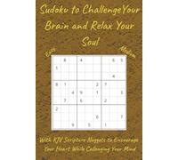 Sudoku to Challenge Your Mind and Relax Your Soul: Easy and Medium Sudoku for Adults with KJV Scripture Nuggets for Stress Relief|6x9|100 puzzles