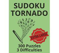 Sudoku Tornado: 300 Puzzles for Mind Boosting Fun - Extra Large Print (8.5x11 Inch) Sudoku Book with Easy, Medium and Hard Levels - Perfect for Adults and Seniors