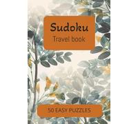 Sudoku Travel Book: 50 Easy Pocket Puzzles with Solutions ... Relaxing Gift for Adults, Ideal for Vacations, Free Time