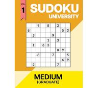 Sudoku University - Graduate Vol. 1 (Classic Edition): All Medium Sudoku Book - 1,000 9x9 Puzzles with Solutions for Adults & Seniors