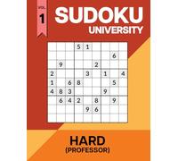 Sudoku University - Professor Vol. 1 (Classic Edition): All Hard Sudoku Book - 1,000 Difficult 9x9 Puzzles with Solutions for Adults & Seniors