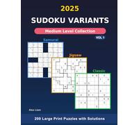 Sudoku Variants - Medium Level Collection: Classic, Jigsaw & Samurai · 200 Large Print Puzzles with Solutions (Sudoku Challenge Series)