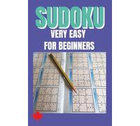 Sudoku: Very Easy for Beginners: 200 Relaxing Puzzles to Train Your Brain, 6x9, for kids, teens, adults
