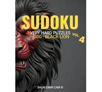 SUDOKU - VERY HARD PUZZLES: VOL - 4 (300 - BLACK LiON)