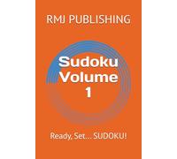 Sudoku Volume 1: Ready, Set... SUDOKU!