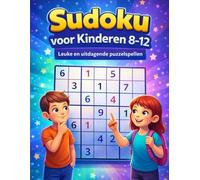Sudoku voor Kinderen 8-12: 250 hersenkrakers, van makkelijk tot moeilijk, met oplossingen.