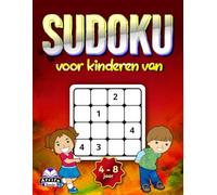 Sudoku voor kinderen van 4 tot 8 jaar: grote logische puzzels en leuke spelletjes met oplossingen: Activiteitenboek voor jonge geesten om probleemoplossende vaardigheden te verbeteren